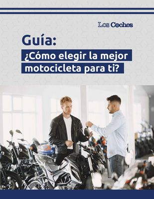 Catálogo Los Coches | Guía: ¿Cómo elegir la mejor motocicleta para ti? | 4/10/2023 - 4/10/2024