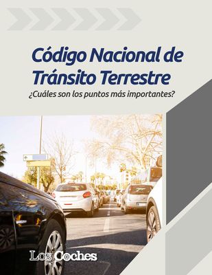 Catálogo Los Coches | Código Nacional de Tránsito Terrestre | 4/10/2023 - 4/10/2024