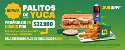 Ofertas de Restaurantes en Cáqueza | Nuevos palitos de yuca de Subway | 25/4/2024 - 30/4/2024