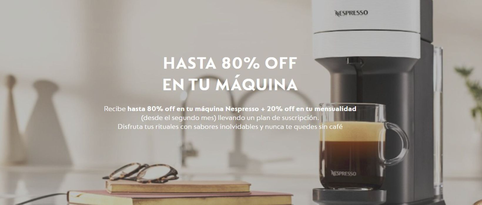 Catálogo Nespresso | HASTA 80% OFF EN TU MÁQUINA | 24/7/2024 - 24/8/2024