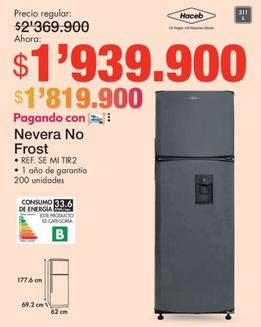 Oferta de Haceb - Nevera No Frost por $1939900 en Metro