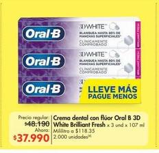 Oferta de Crema dental con flúor Oral B 3D White Brilliant Fresh x 3 und x 107 ml por $37990 en Metro